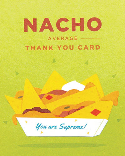 Nacho Average Thank You