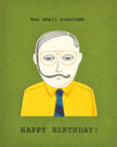 You Shall Overcomb Birthday Card
