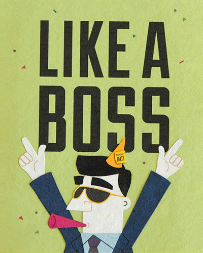 Like A Boss