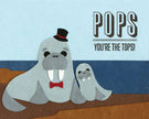 Pops You're the Tops
