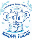 Koala-ty Friend Birthday