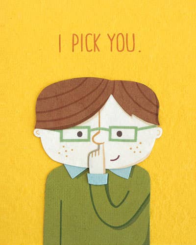 I Pick You Greeting Card