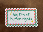 Big Fan of Human Rights Sticker