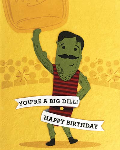 Big Dill Birthday Greeting Card